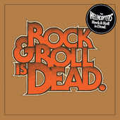 Hellacopters - Rock & Roll is Dead.